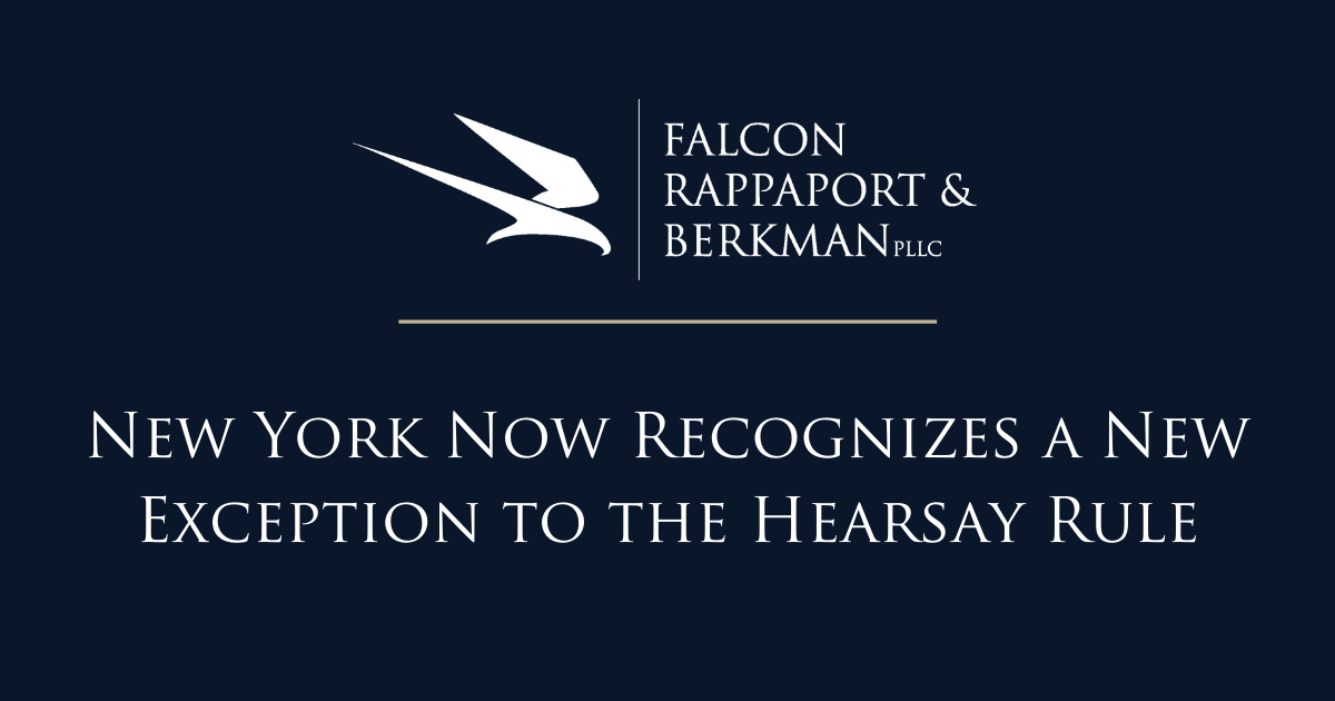 new-york-now-recognizes-a-new-exception-to-the-hearsay-rule-falcon